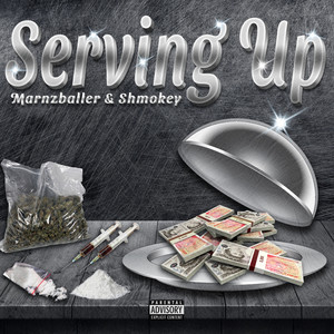 Serving Up (Explicit)