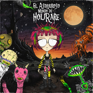 El Asqueroso Mundo de Holi Rare (Explicit)