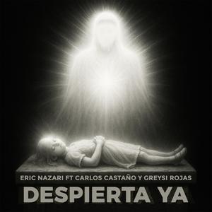 Despierta ya (feat. Carlos Castano & greysi rojas)