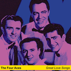 The Four Aces - Now I Need You