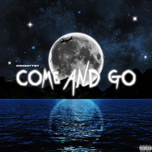 Come And Go (Explicit)