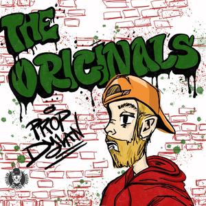 The Originals (feat. Prop Dylan, Belzzebueb & Dj Eff) (Explicit)