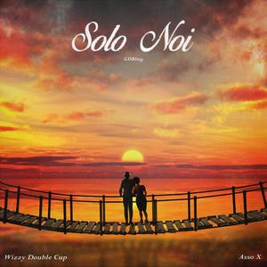 Solo Noi (feat. Asso X & Wizzy DoubleCup)