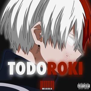 TODOROKI (Explicit)