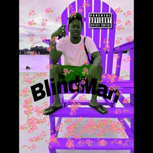 Blindman (Explicit)