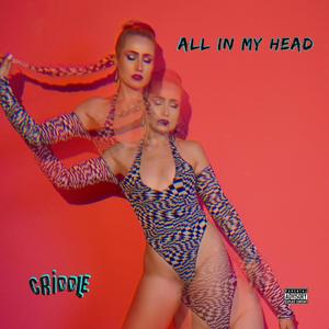 All in My Head (Explicit)