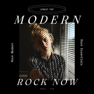 Modern Rock Now: Upbeat Pop/Rock Modern Rock Essentials, Vol. 19