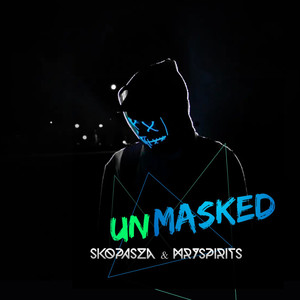 Unmasked