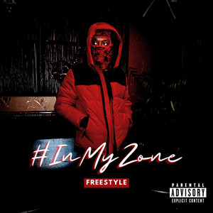 #InMyZone (Freestyle) [Explicit]