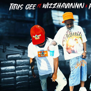 Titus Gee x Wizz Havinn -1 Foot (Explicit)