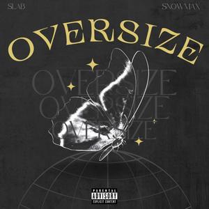OVERSIZE (Explicit)