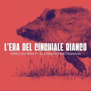 L'era del cinghiale bianco