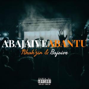 Abajaive abantu (feat. Owdee Bajaivise)