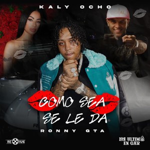 Como sea se le da (Explicit)