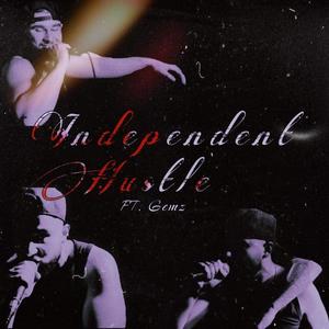 Independent Hustle (feat. T Gemz) (Explicit)
