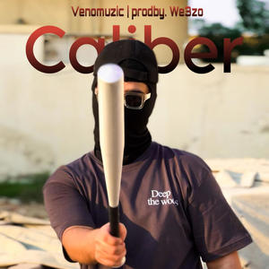 Caliber (feat. Venomuzic)