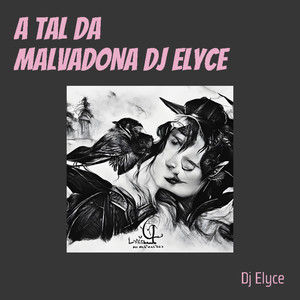 A Tal da Malvadona Dj Elyce (Explicit)