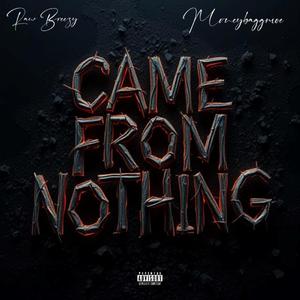 CAME FROM NOTHING (feat. Mo$) (Explicit)