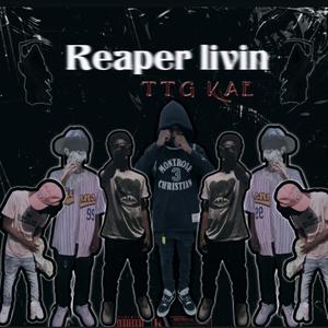 Reaper Livin (Explicit)