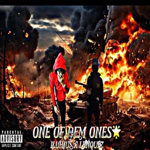 ONE OF DEM ONES (Explicit)