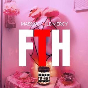 FTH (feat. LB Mercy) [Explicit]