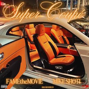 Super Coupé (feat. Mike Shoti) [Explicit]