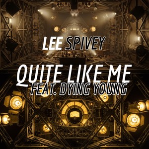 Quite Like Me (feat. Dying Young) (Explicit)