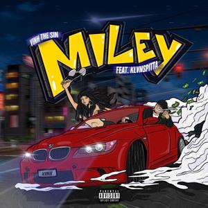 Miley (feat. Klvnspitta) [Explicit]