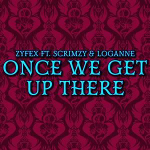 Once We Get Up There (From 