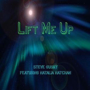 Lift Me Up(feat. Natalia Natchan)