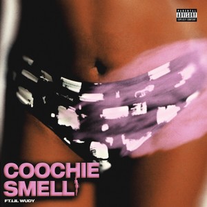 Coochie smell (Explicit)