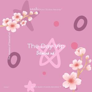 the day VIP (Explicit)