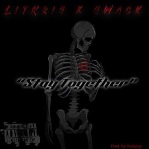Stay Together (feat. Litkris) (Explicit)