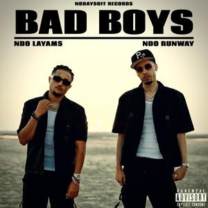 Bad Boys (feat. NDO Layams) (Explicit)
