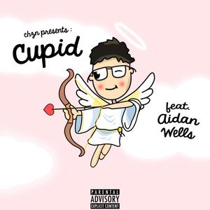 Cupid (feat. Aidan Wells) [Explicit]