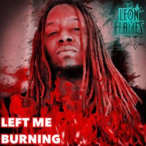 Left Me Burning