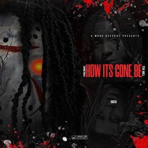 How Its Gone Be (Explicit)