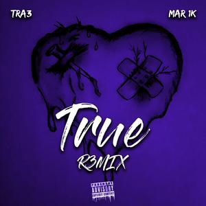 True (feat. YoungMaury1K) [R3MIX] [Explicit]