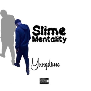 Slime Mentality (Explicit)