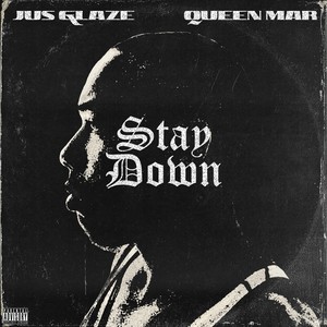 Stay Down (feat. Queen Mar) [Explicit]