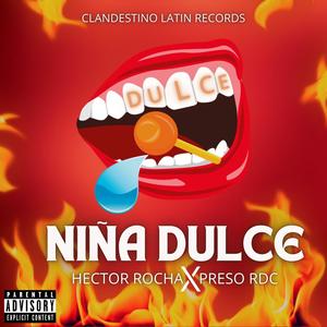 Niña Dulce (feat. El Preso RDC) [Explicit]