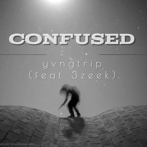 c0nfused (feat. 3zeek) [Explicit]