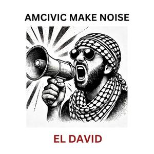 AMCIVIC MAKE NOISE (Explicit)