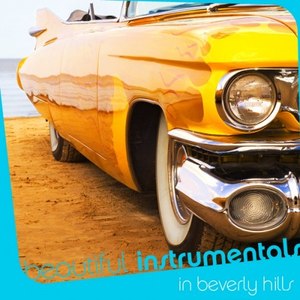 Beautiful Instrumentals: In Beverly Hills