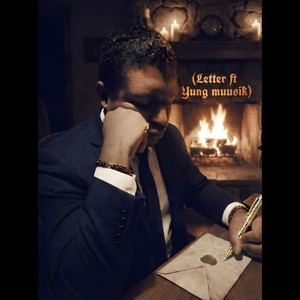 Letter (feat. Yung Muusik)