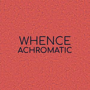 Whence Achromatic