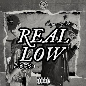 Real Low (feat. Aleben) (Explicit)