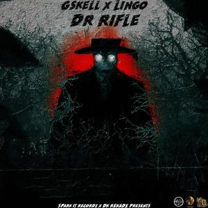 Dr Rifle (feat. Gskell, Lingo & Done Know kello) (Explicit)