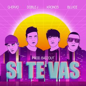 Si te vas (feat. Yiesus & Blu-Ice) [Explicit]