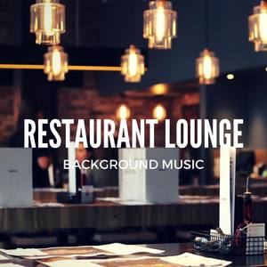 Restaurant Lounge Background Music, Vol. 10 (Finest Lounge, Smooth Jazz & Chill Music for Cafe & Bar, Hotel and Restaurant)